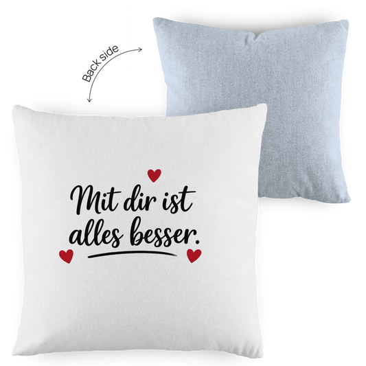 Kopfkissen zweifarbig „Mit dir ist alles besser“ – Romantisches Geschenk