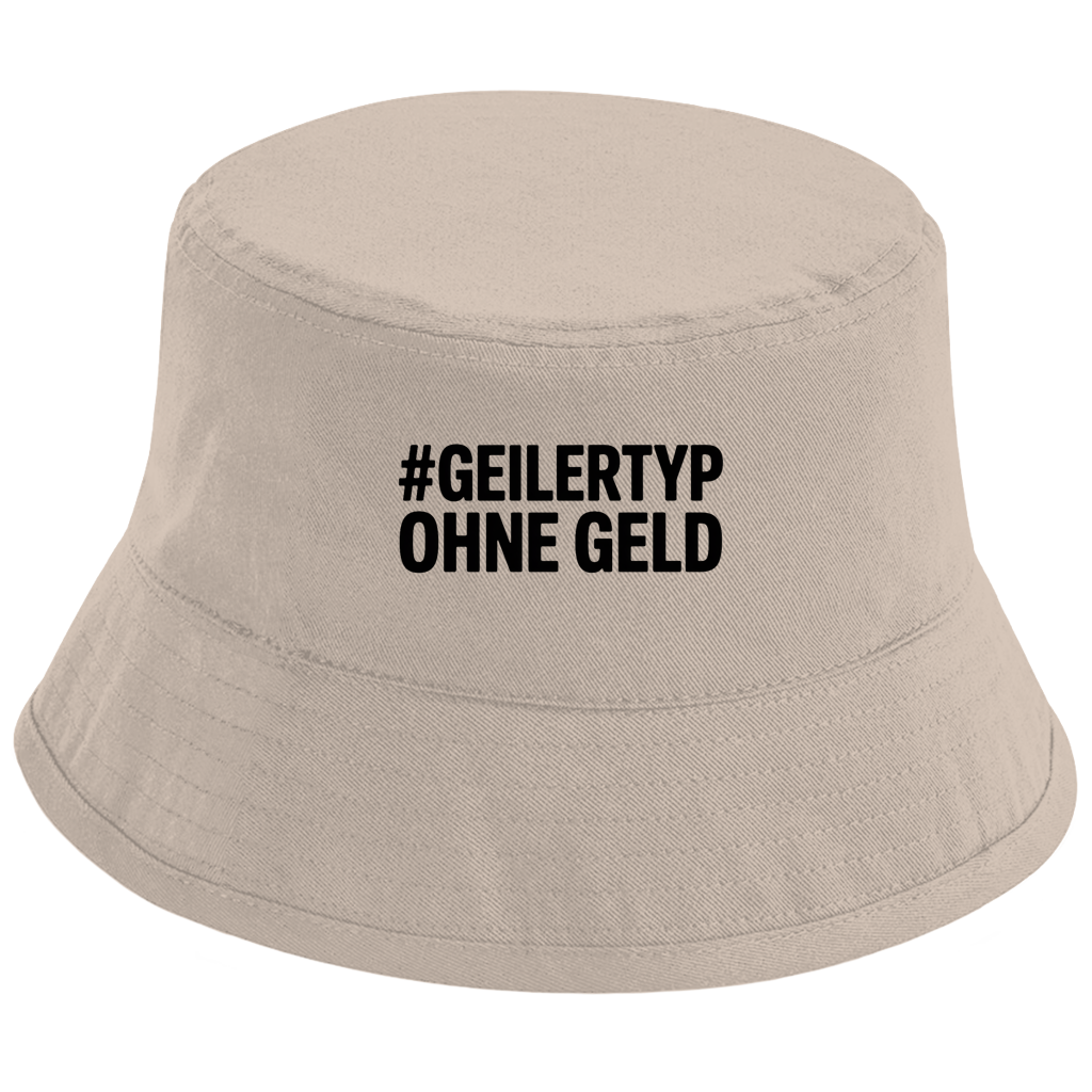 Bucket Hat „#GEILERTYP OHNE GELD“ – Unisex Statement Hut aus Bio-Baumwolle mit UPF50+