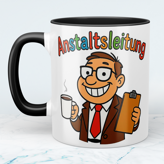 Kolleginnen- und Kollegen-Tasse „Anstaltsleitung“ – Lustiger Spruch für den Arbeitsplatz