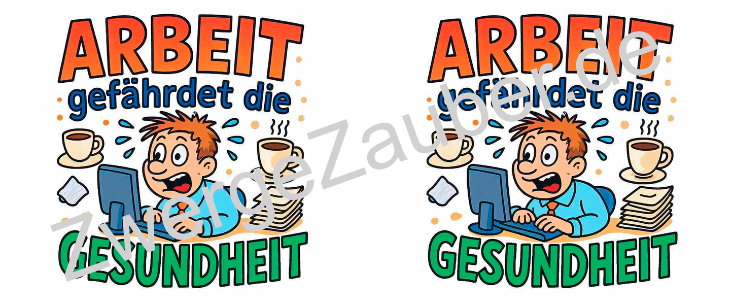 Witzige Bedruckte Tasse für das Büro – Arbeit gefährdet die Gesundheit