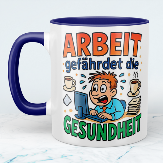 Witzige Bedruckte Tasse für das Büro – Arbeit gefährdet die Gesundheit