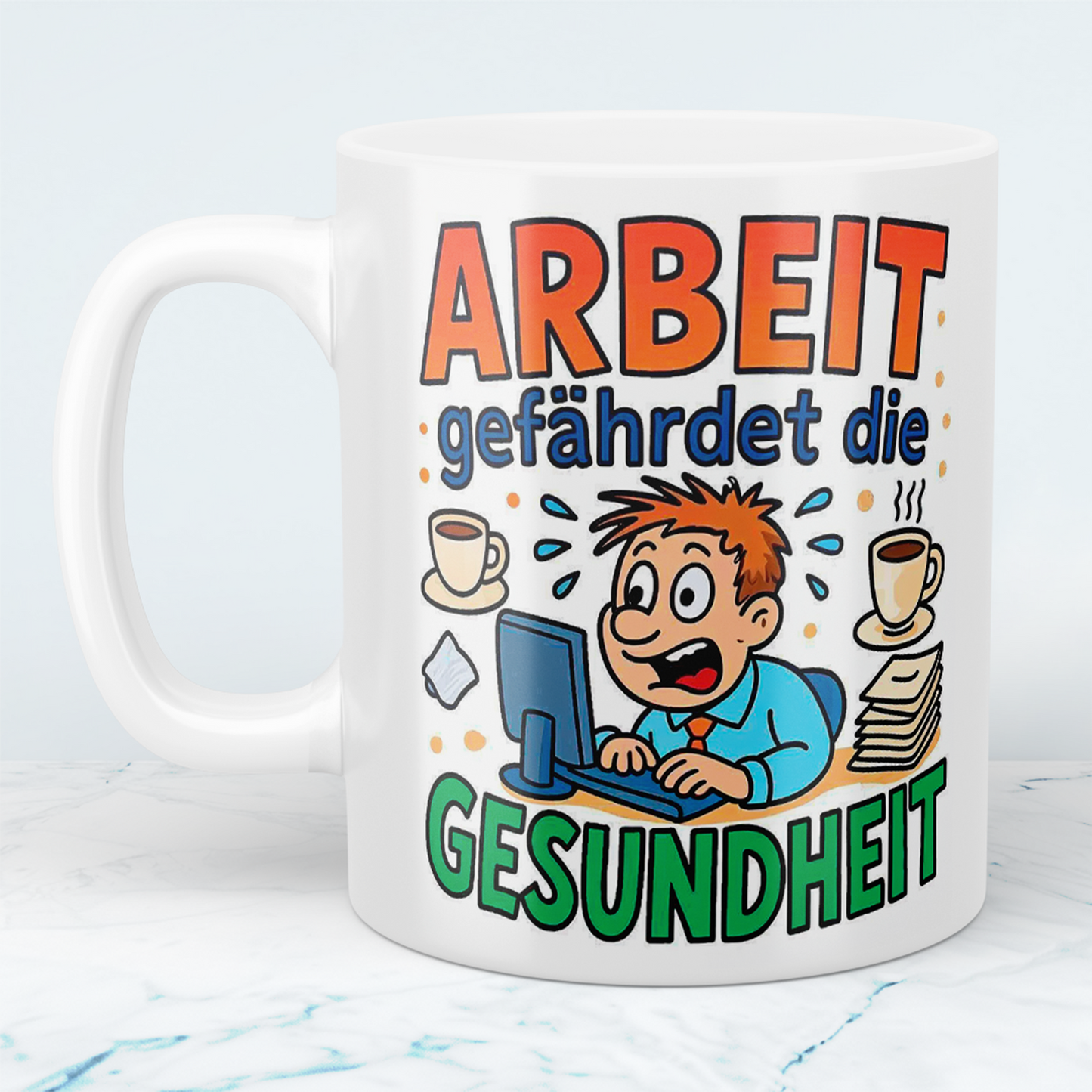 Witzige Bedruckte Tasse für das Büro – Arbeit gefährdet die Gesundheit