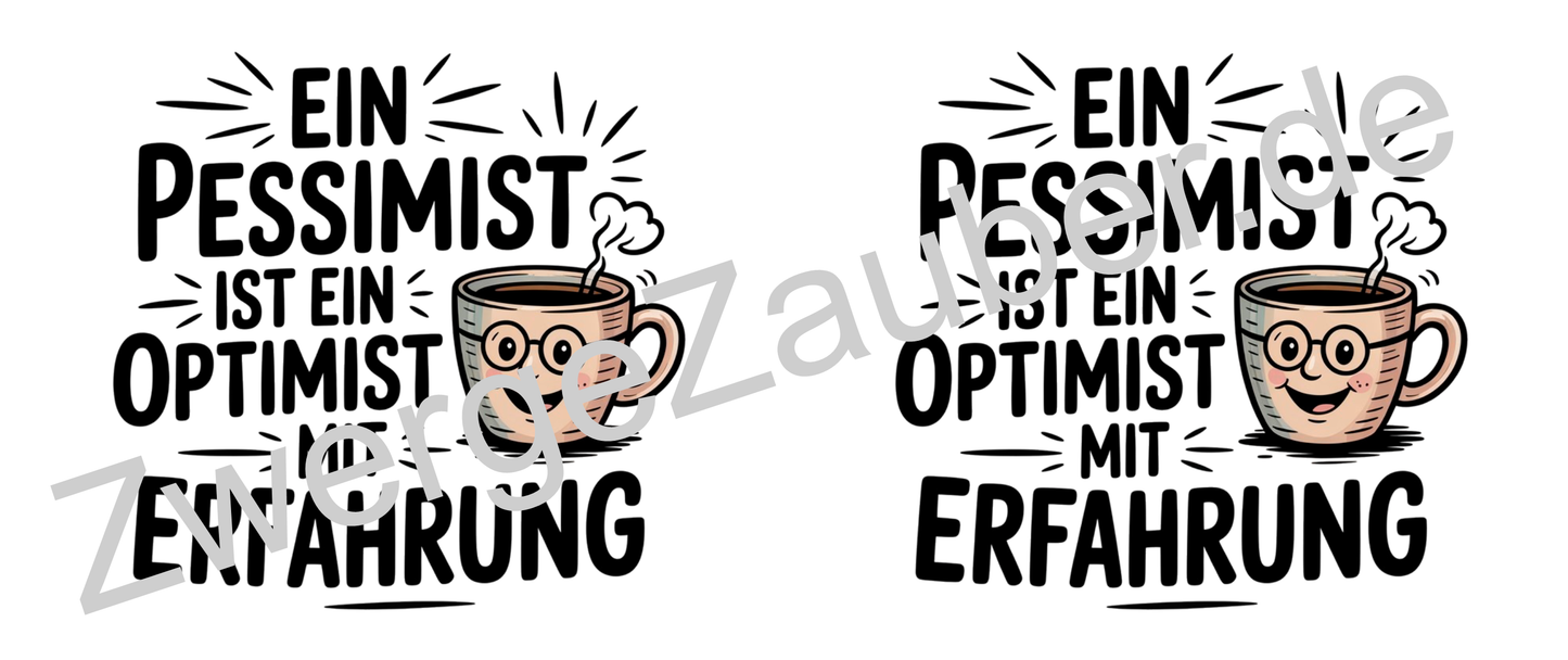 Humorvolle Tasse: “Ein Pessimist ist ein Optimist mit Erfahrung” – Witziges Geschenk für Büro-Kollegen