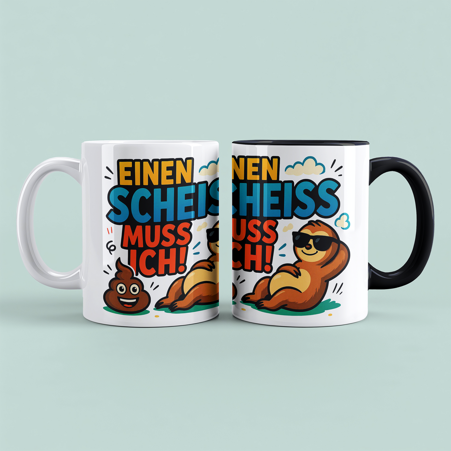Lustige, humorvolle Kaffeetasse: 'Einen Scheiss muss ich!' für entspannte Arbeitstage