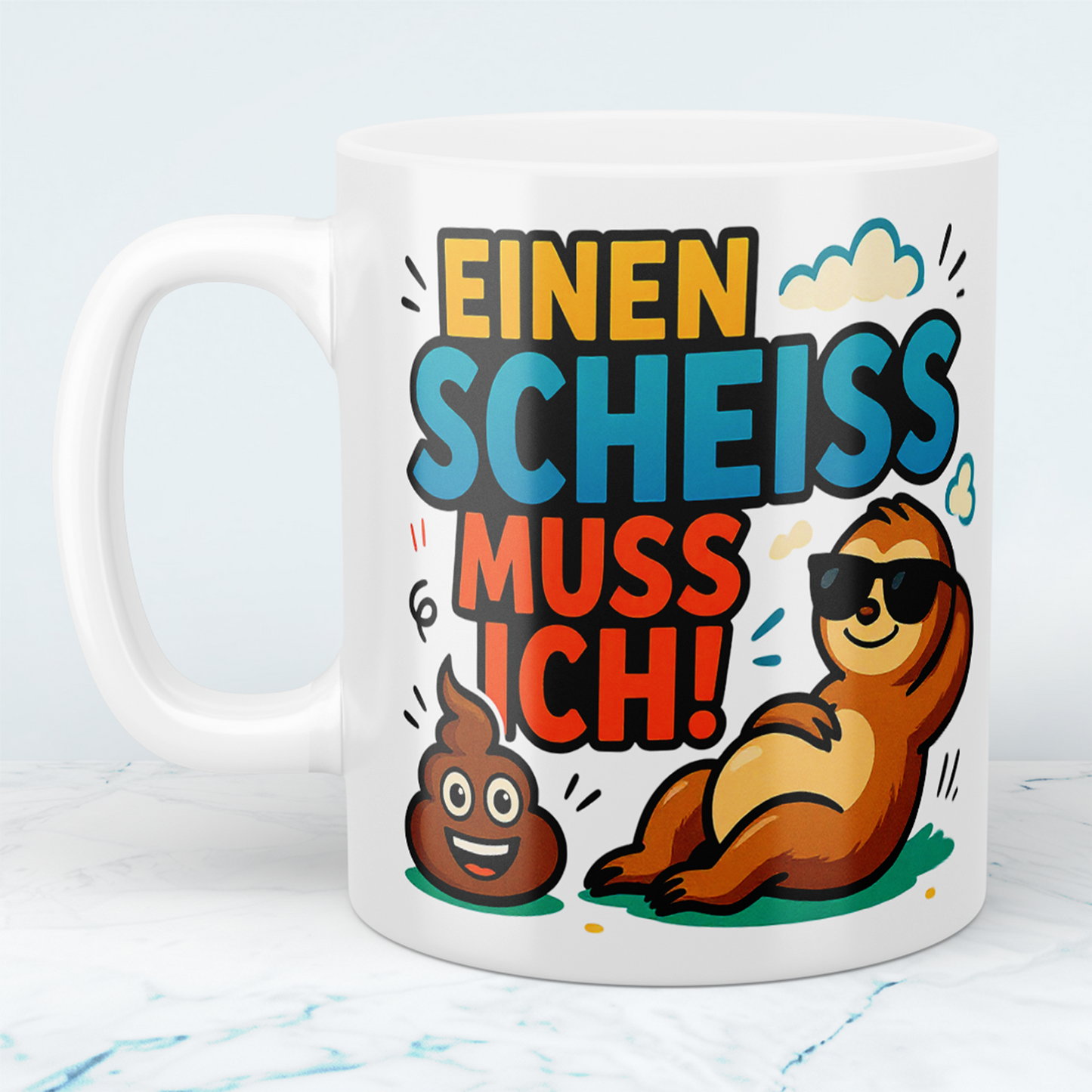 Lustige, humorvolle Kaffeetasse: 'Einen Scheiss muss ich!' für entspannte Arbeitstage