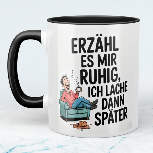 Lachmuskeln anregen: “Erzähl es mir ruhig. Ich lach dann später!” – Humorvolles Geschenk für den Büroalltag