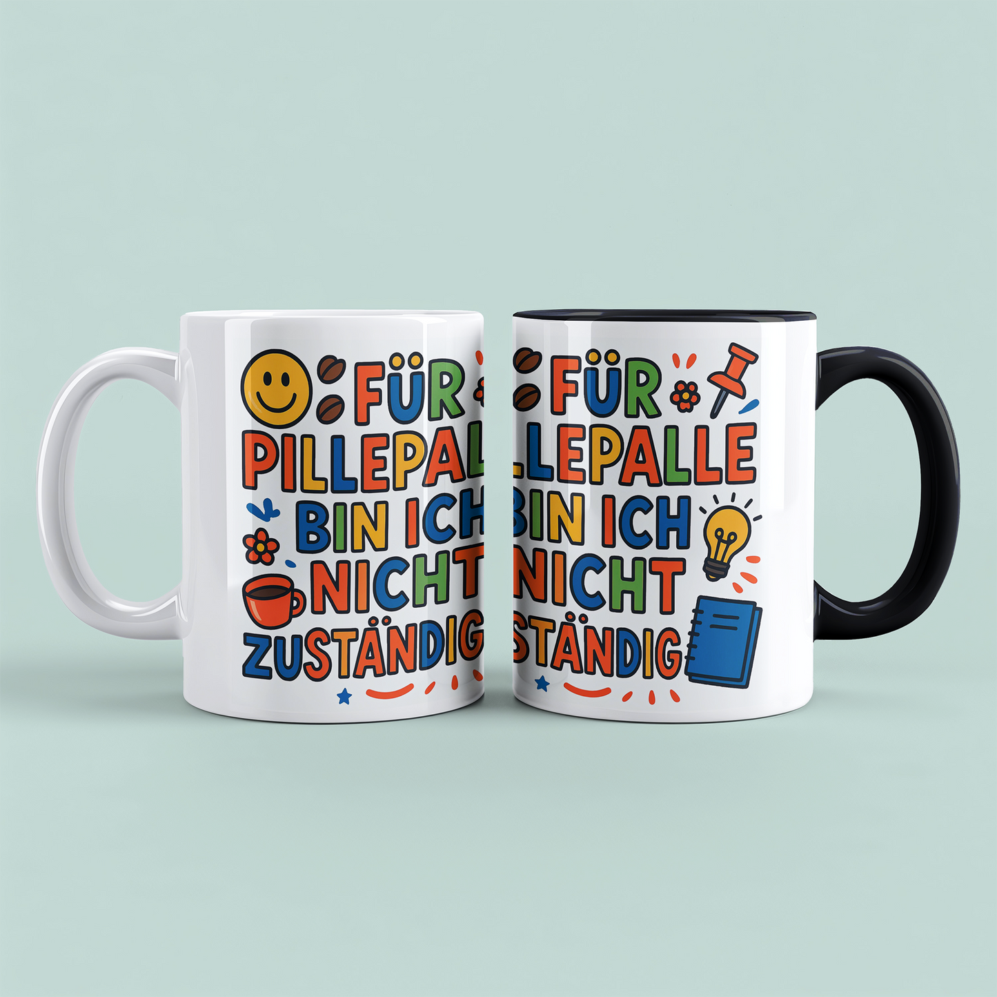 Für Pillepalle bin ich nicht zuständig! – Humorvolle lustige Tasse für Arbeitskollegen
