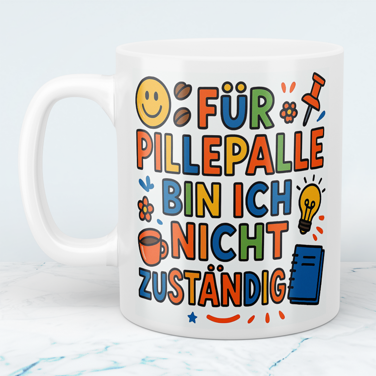 Für Pillepalle bin ich nicht zuständig! – Humorvolle lustige Tasse für Arbeitskollegen