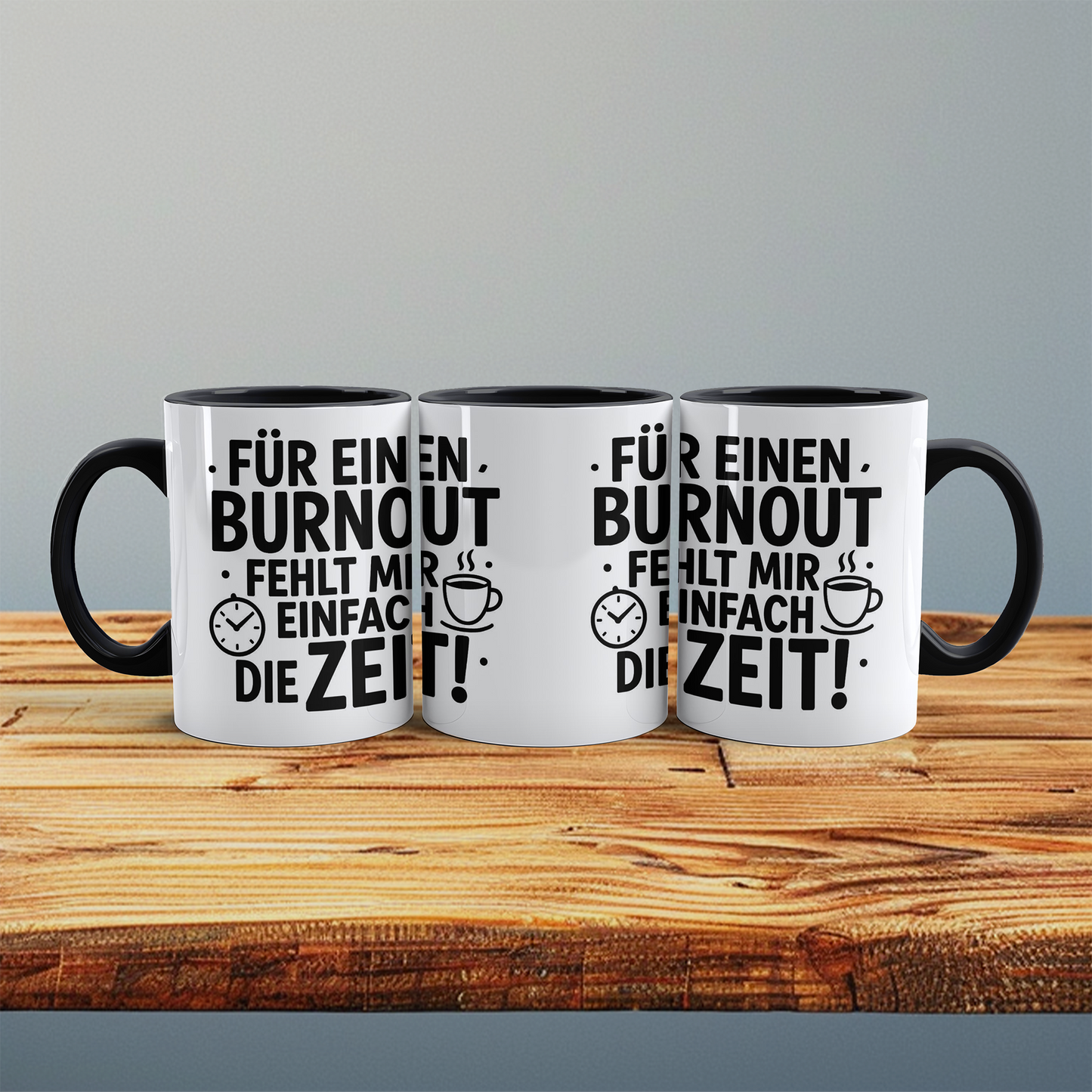 Lustige bedruckte Tasse mit Spruch: "Für einen Burnout fehlt mir einfach die Zeit"