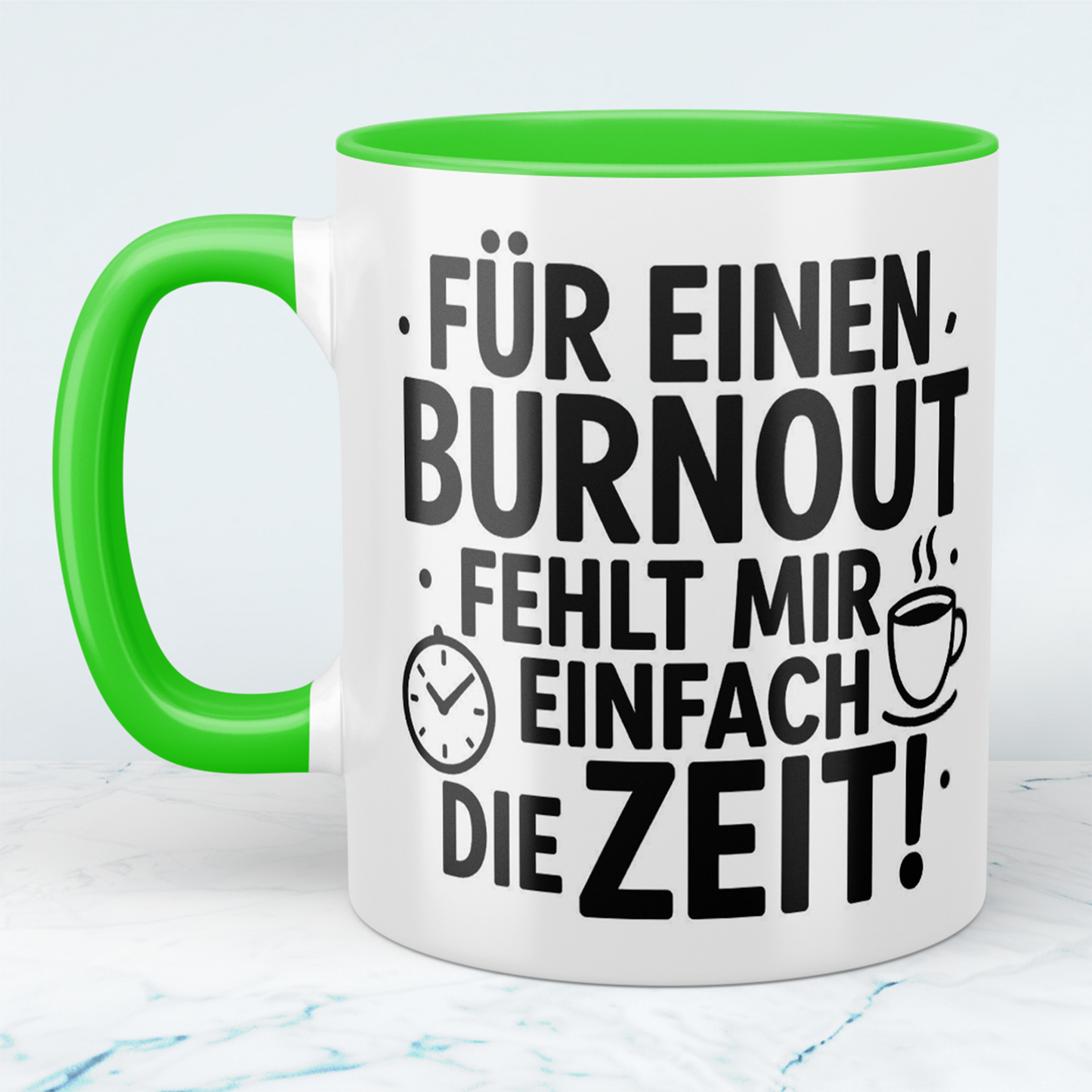 Lustige bedruckte Tasse mit Spruch: "Für einen Burnout fehlt mir einfach die Zeit"