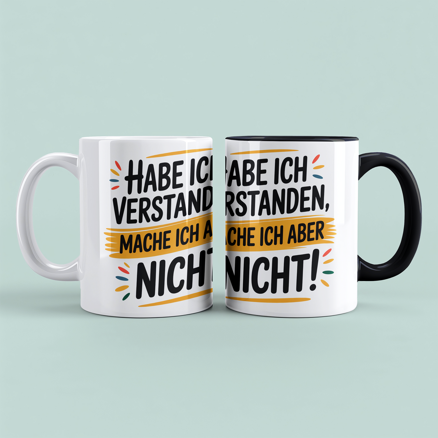 Witzige Tasse mit Spruch: Habe ich verstanden, mache ich aber nicht! – Perfekte Bürobegleitung für humorvolle Kollegen!