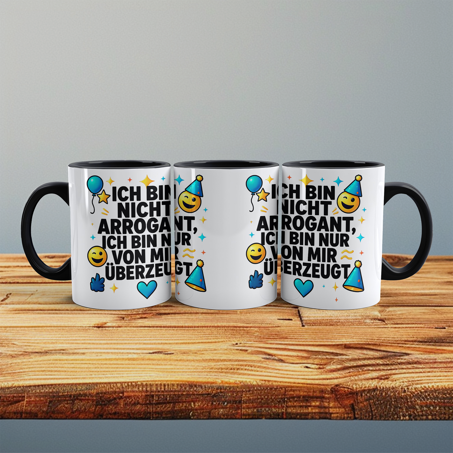 Lustige Bürotasse für Kollegen: Ich bin nicht arrogant, ich bin nur von mir überzeugt!
