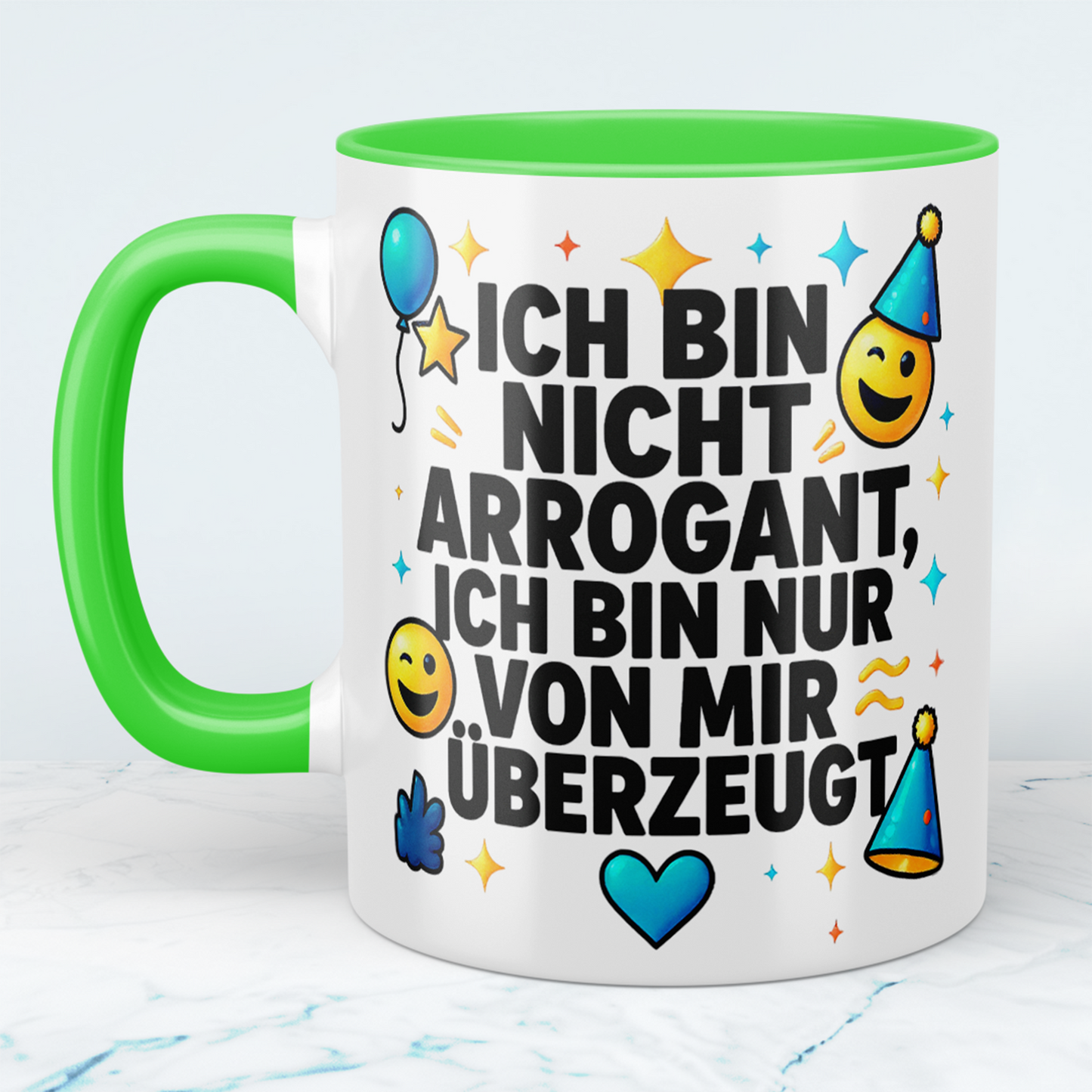 Lustige Bürotasse für Kollegen: Ich bin nicht arrogant, ich bin nur von mir überzeugt!