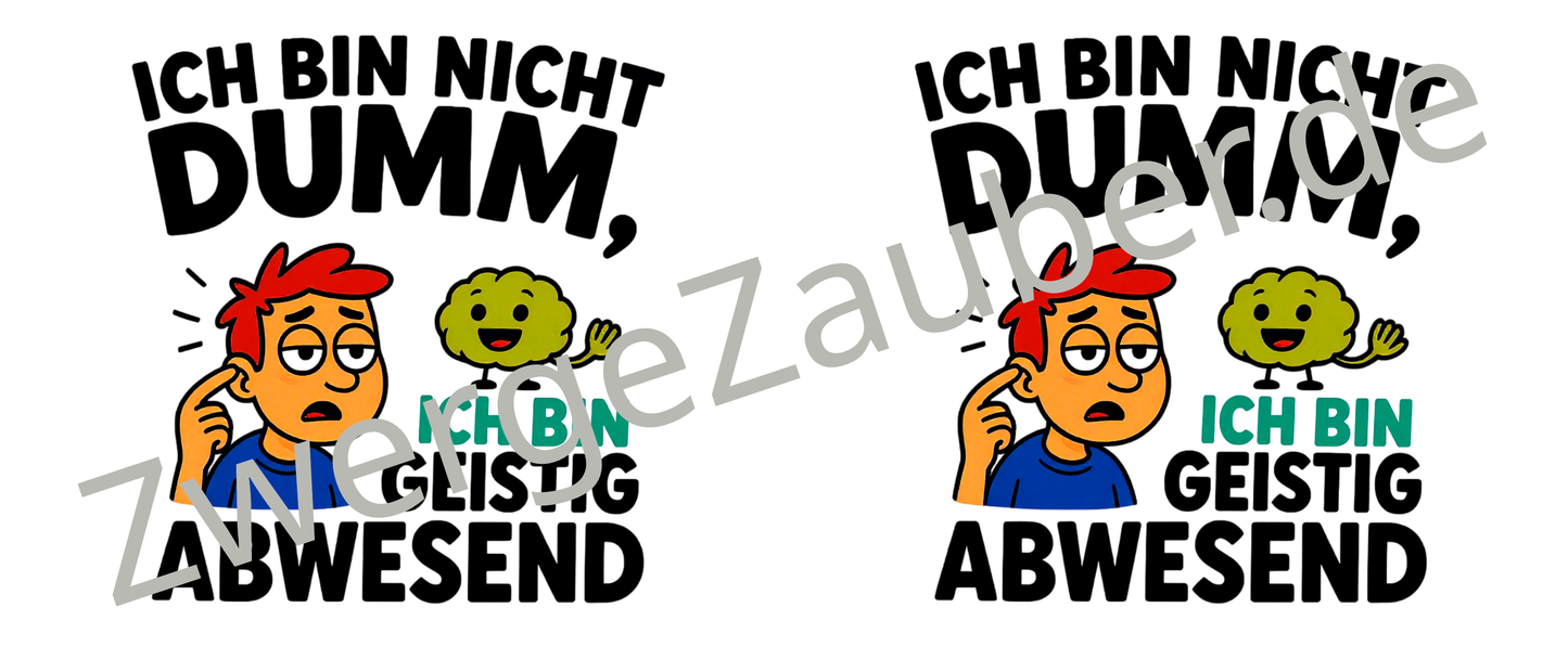 Humorvolle Bürotasse: Ich bin nicht DUMM, ich bin geistig abwesend!