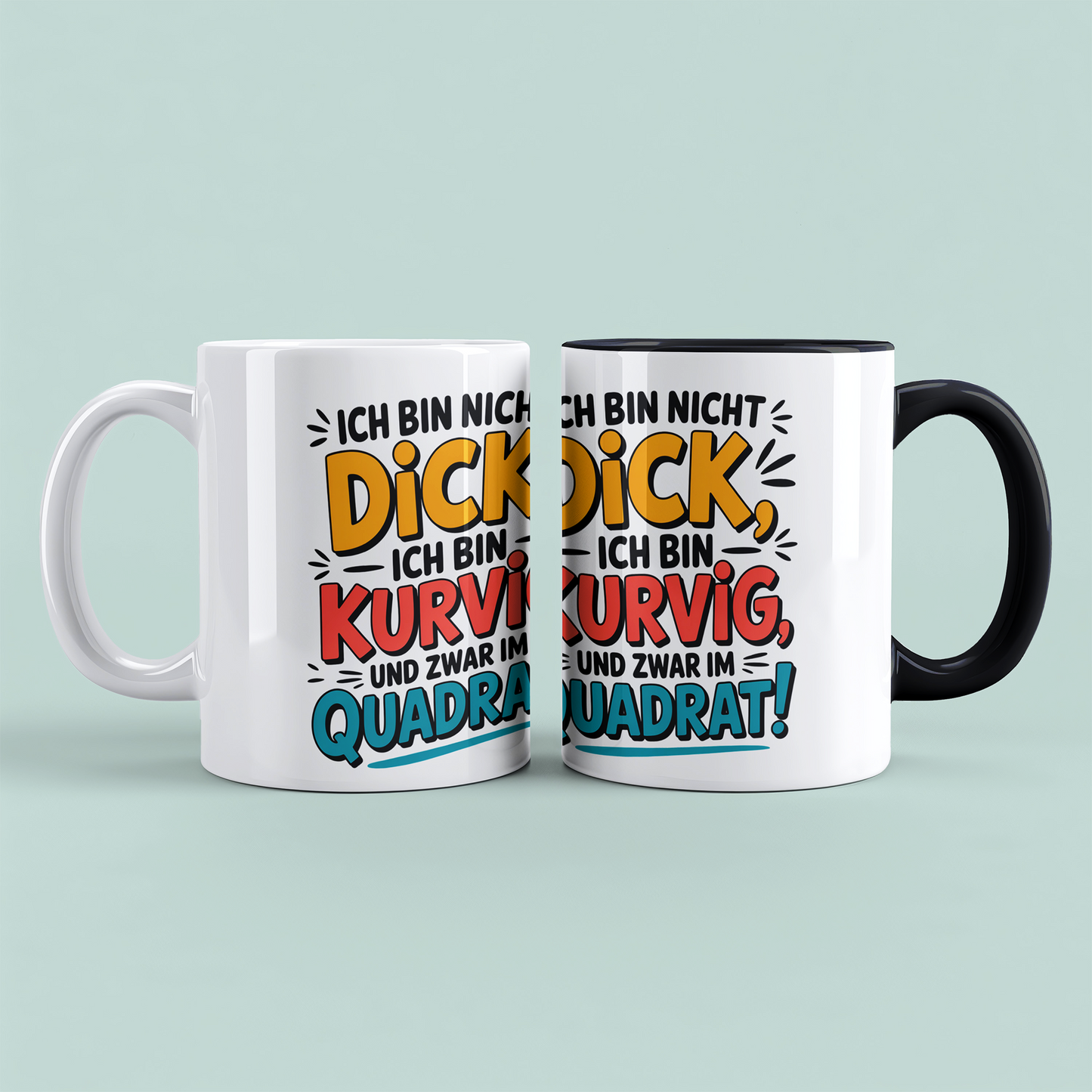 Ich bin nicht DICK, ich bin kurvig und zwar im QUADRAT! – Witzige Tasse für Kaffee-Liebhaber mit Humor und Stil!