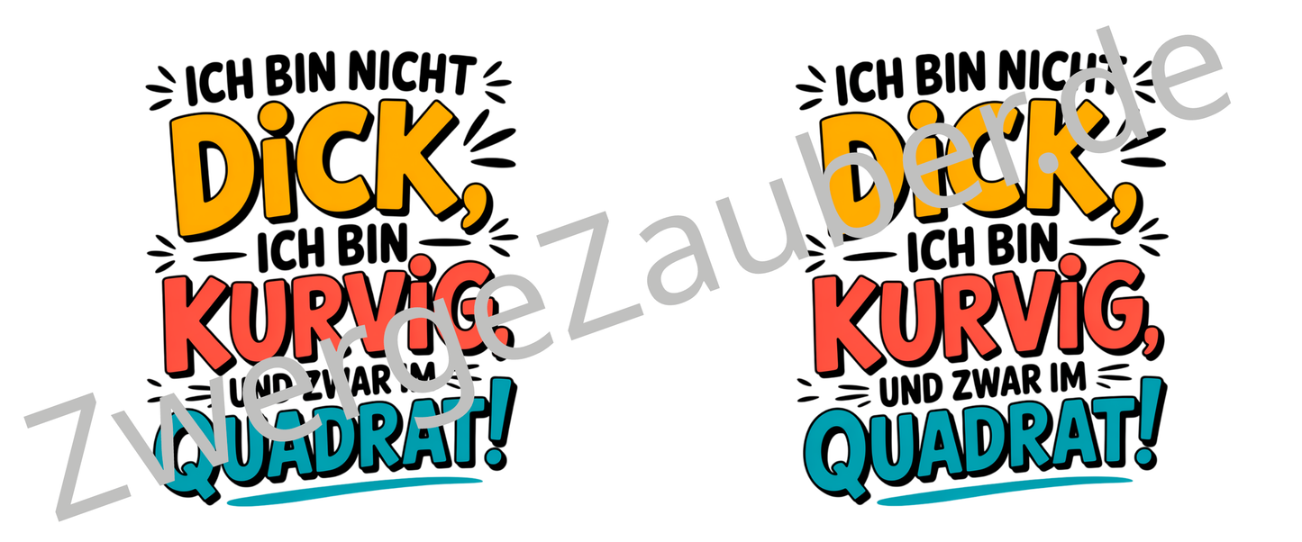 Ich bin nicht DICK, ich bin kurvig und zwar im QUADRAT! – Witzige Tasse für Kaffee-Liebhaber mit Humor und Stil!
