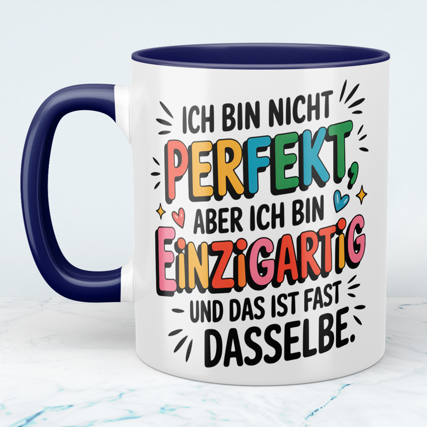Ich bin nicht PERFEKT, aber ich bin EINZIGARTIG – die witzige Tasse für Kollegen, die das Leben mit Humor genießen!