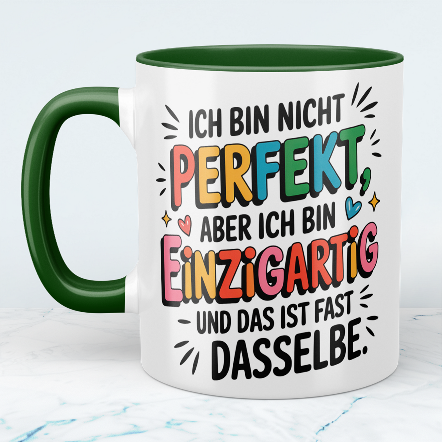 Ich bin nicht PERFEKT, aber ich bin EINZIGARTIG – die witzige Tasse für Kollegen, die das Leben mit Humor genießen!