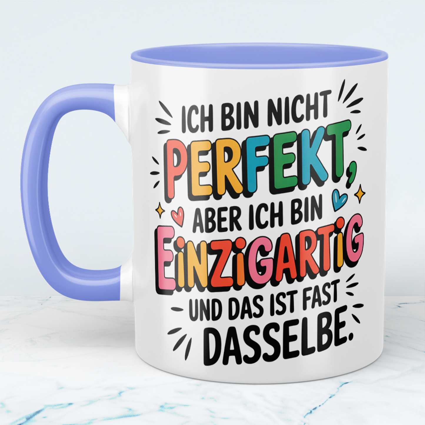Ich bin nicht PERFEKT, aber ich bin EINZIGARTIG – die witzige Tasse für Kollegen, die das Leben mit Humor genießen!