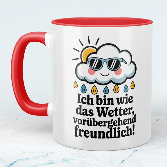 Lustige Bürotasse mit Spruch: Ich bin wie das Wetter – vorübergehend freundlich! – Perfektes Geschenk für Kollegen!