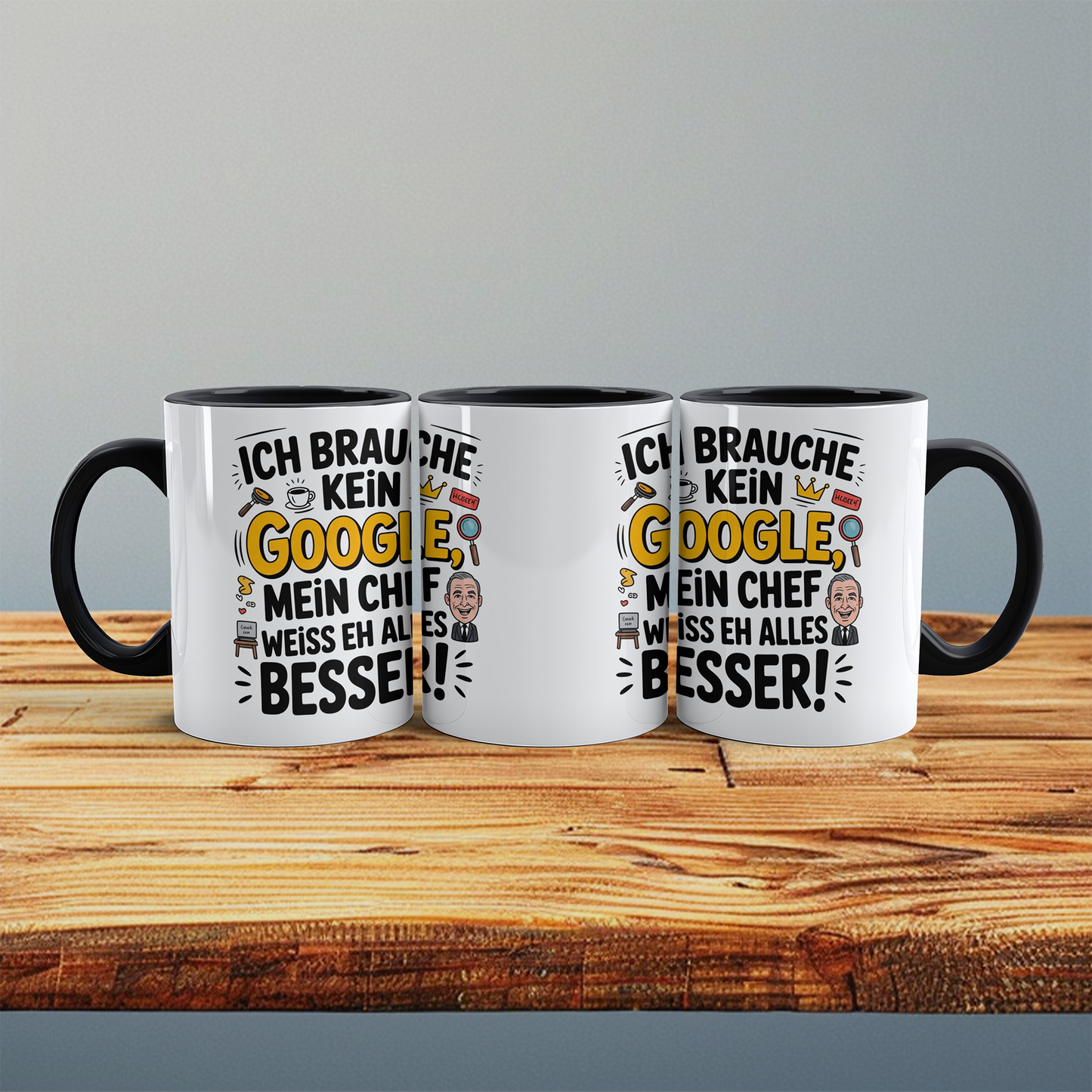 Ich brauche kein Google! Mein Chef weiß eh alles besser! Lustige Tasse als Büro-Geschenk für Humorvolle