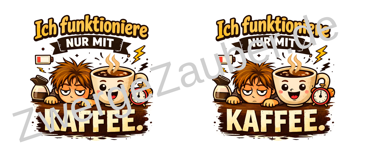 Tasse „Ich funktioniere nur mit Kaffee“ – Lustige Kaffeetasse für Büro & Geschenkidee