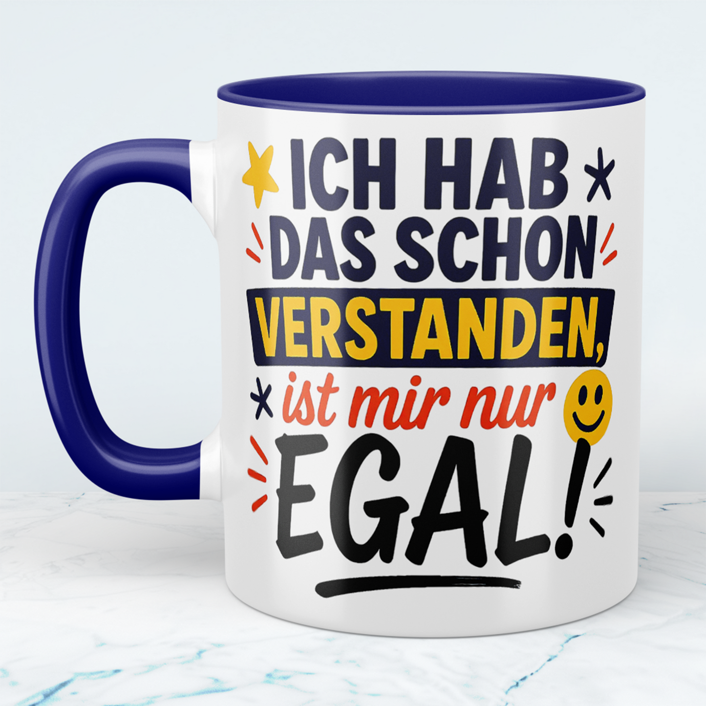 Witzige Tasse für das Büro: Ich hab das schon verstanden, ist mir nur EGAL!