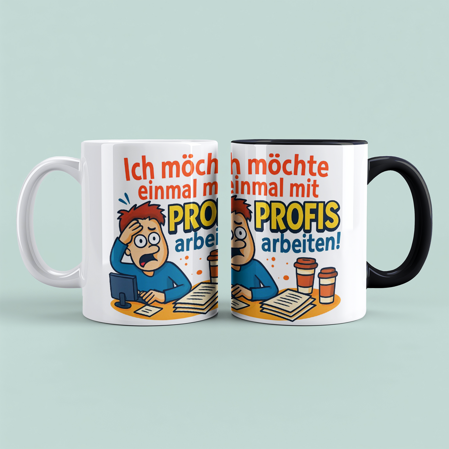 Lustige Tasse für den Büroalltag: Ich möchte einmal mit Profis arbeiten!