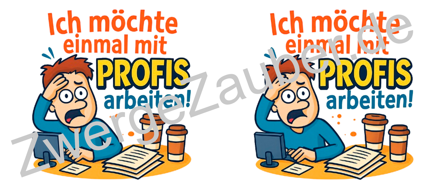 Lustige Tasse für den Büroalltag: Ich möchte einmal mit Profis arbeiten!