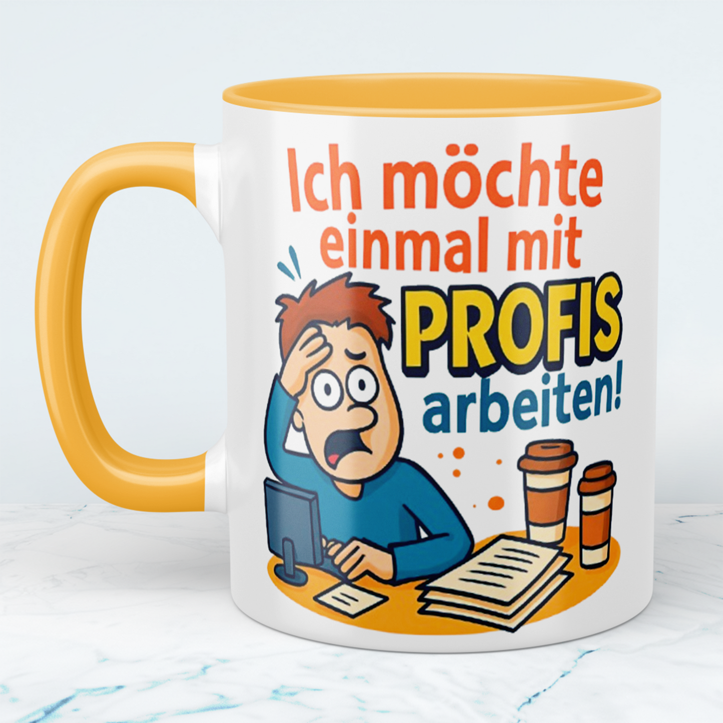 Lustige Tasse für den Büroalltag: Ich möchte einmal mit Profis arbeiten!