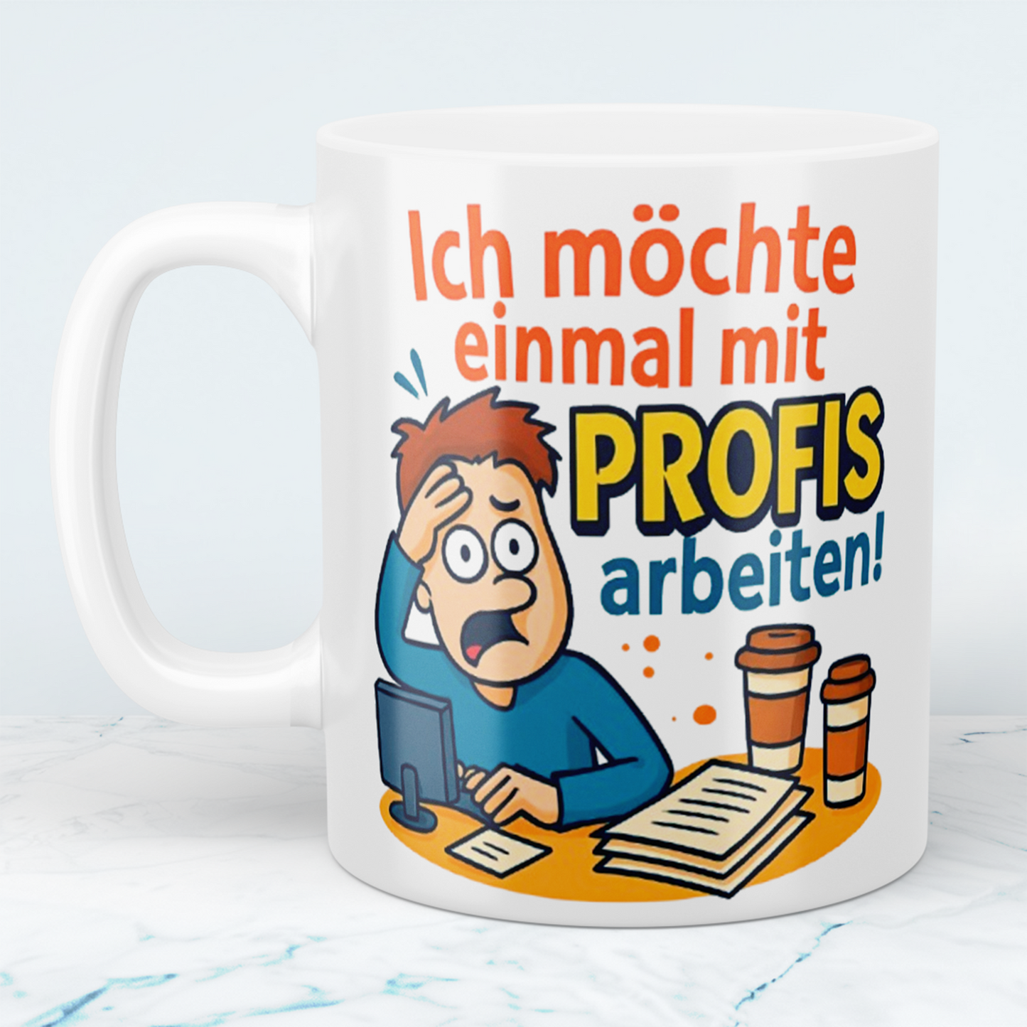 Lustige Tasse für den Büroalltag: Ich möchte einmal mit Profis arbeiten!