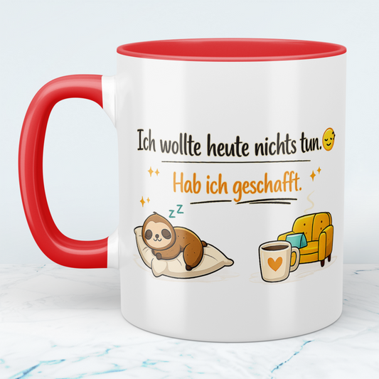 Lustige Kaffeetasse „Ich wollte heute nichts tun. Hab ich geschafft“ – Spruch Becher Geschenk