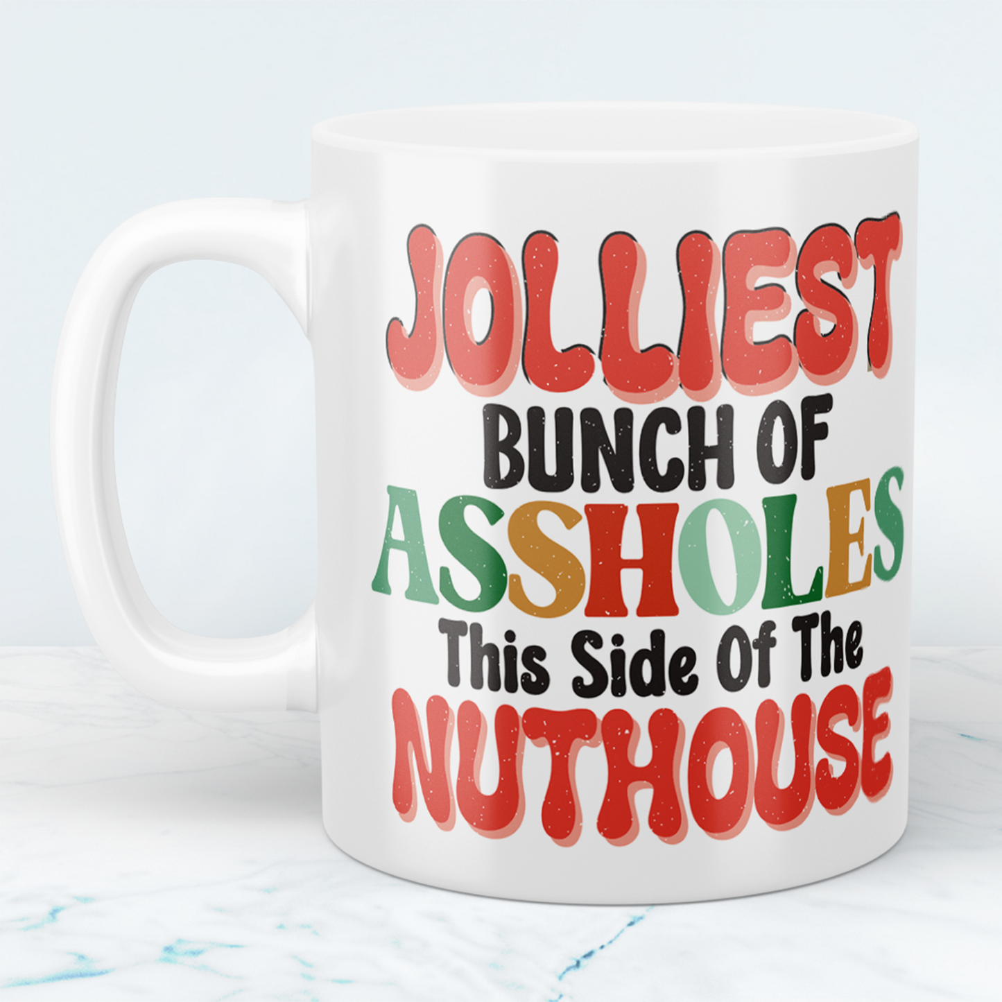 Jolliest Bunch of Assholes This Side of the Nuthouse Tasse Lustige Kaffeetasse Perfektes Geschenk