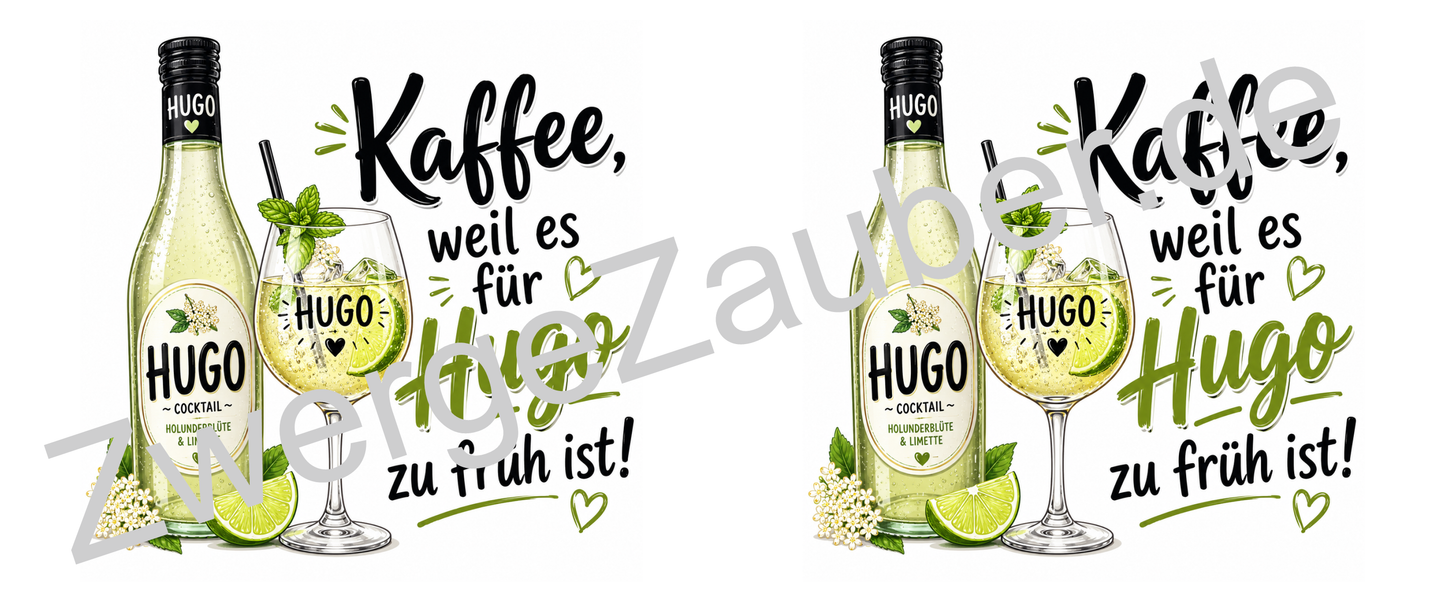 Lustige Kaffeetasse „Kaffee, weil es für Hugo zu früh ist!“ – Geschenk für Hugo-Fans