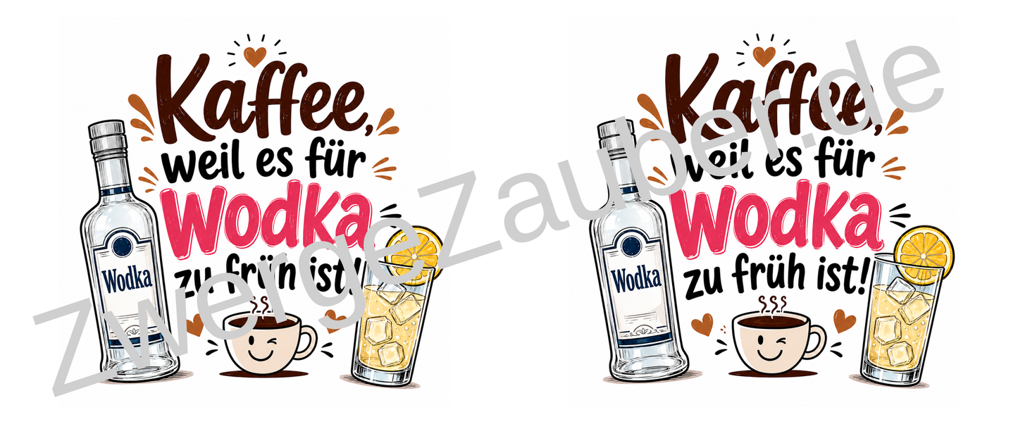 Lustige Kaffee Tasse „Kaffee, weil es für Wodka zu früh ist“ – Geschenk für Morgenmuffel