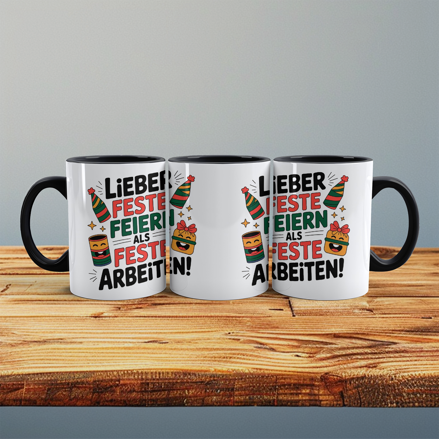 Schöne Bürotasse: Lieber Feste feiern, als feste Arbeiten! – Witziges Geschenk für Ihre Kollegen!