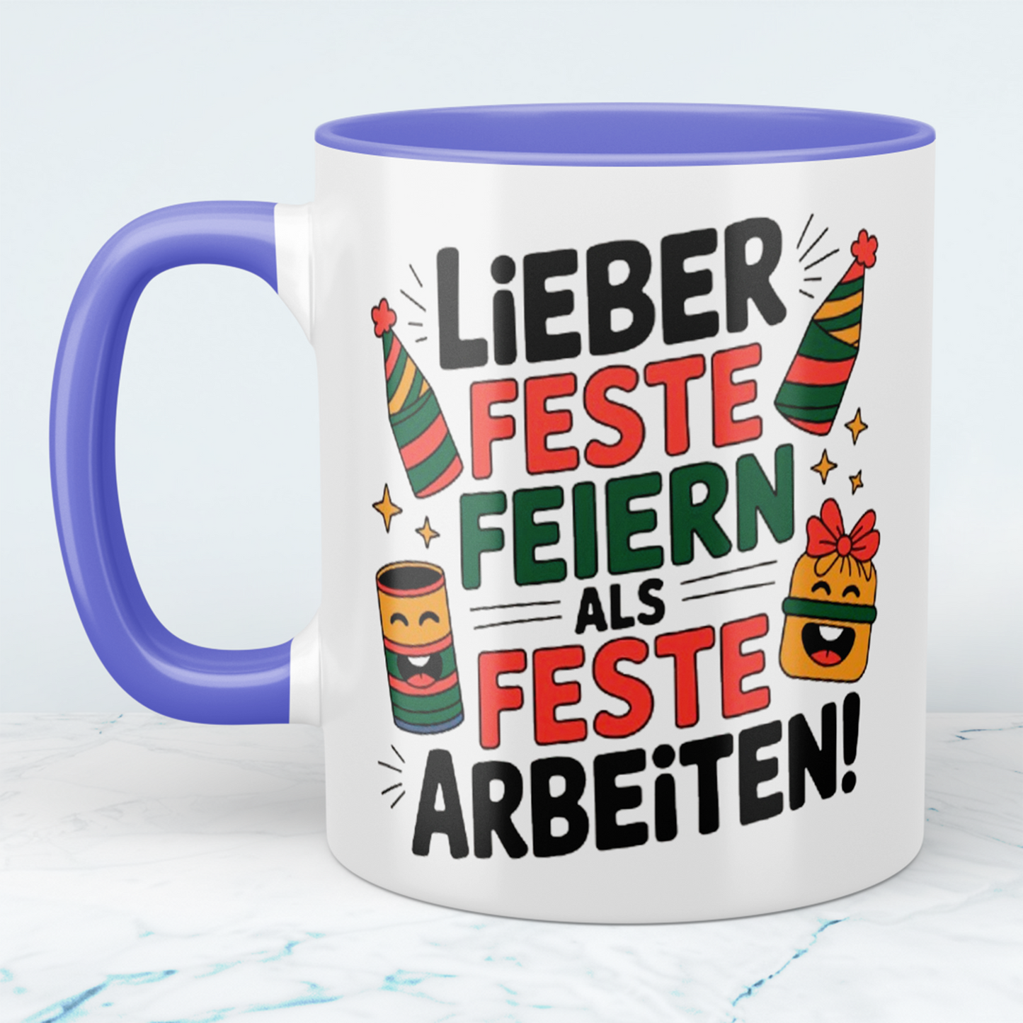 Schöne Bürotasse: Lieber Feste feiern, als feste Arbeiten! – Witziges Geschenk für Ihre Kollegen!