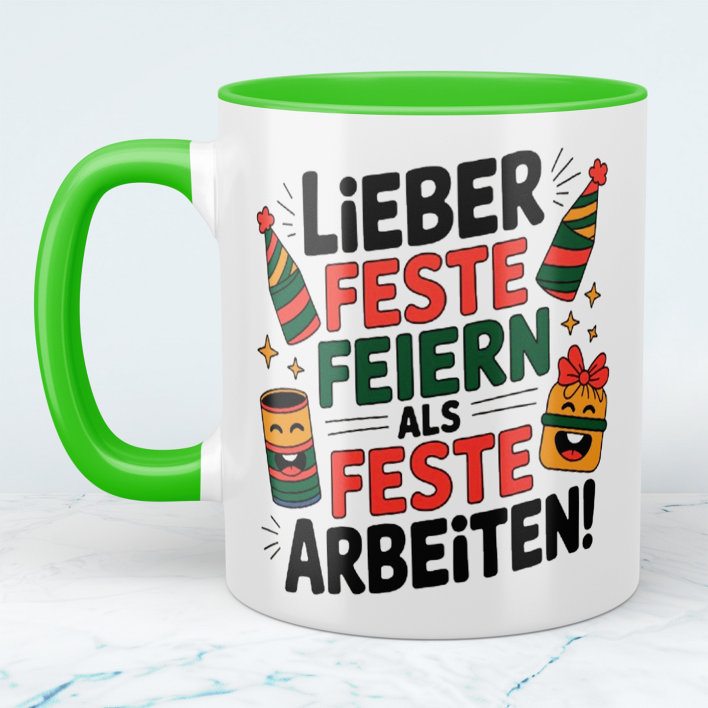 Schöne Bürotasse: Lieber Feste feiern, als feste Arbeiten! – Witziges Geschenk für Ihre Kollegen!