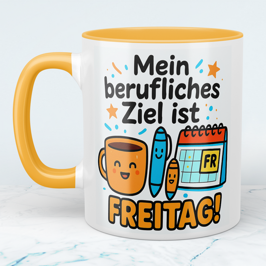 Mein berufliches Ziel ist Freitag! – Lustige bedruckte Tasse für Kolleginne und Kollegen