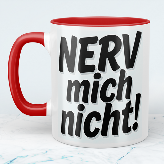 Kaffeepause mit Humor: NERV mich nicht! – Die perfekte Tasse für Kollegen