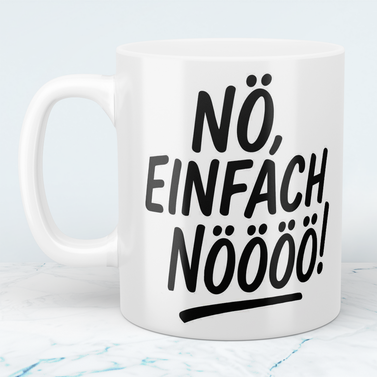 Lustige Bedruckte Bürotasse mit Spruch: "NÖ, einfach NÖÖÖÖ!" – Perfekt für den Büroalltag!