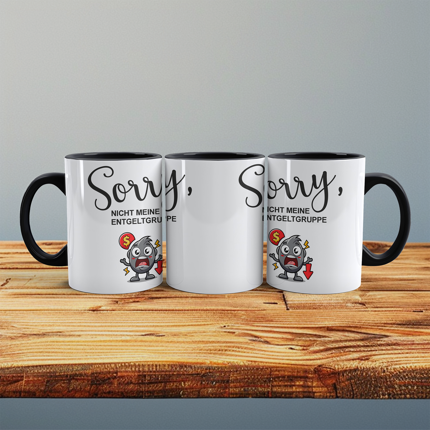 Lustige Bedruckte Tasse mit Spruch: SORRY, nicht meine ENTGELTGRUPPE – Perfekt für Humor im Alltag!