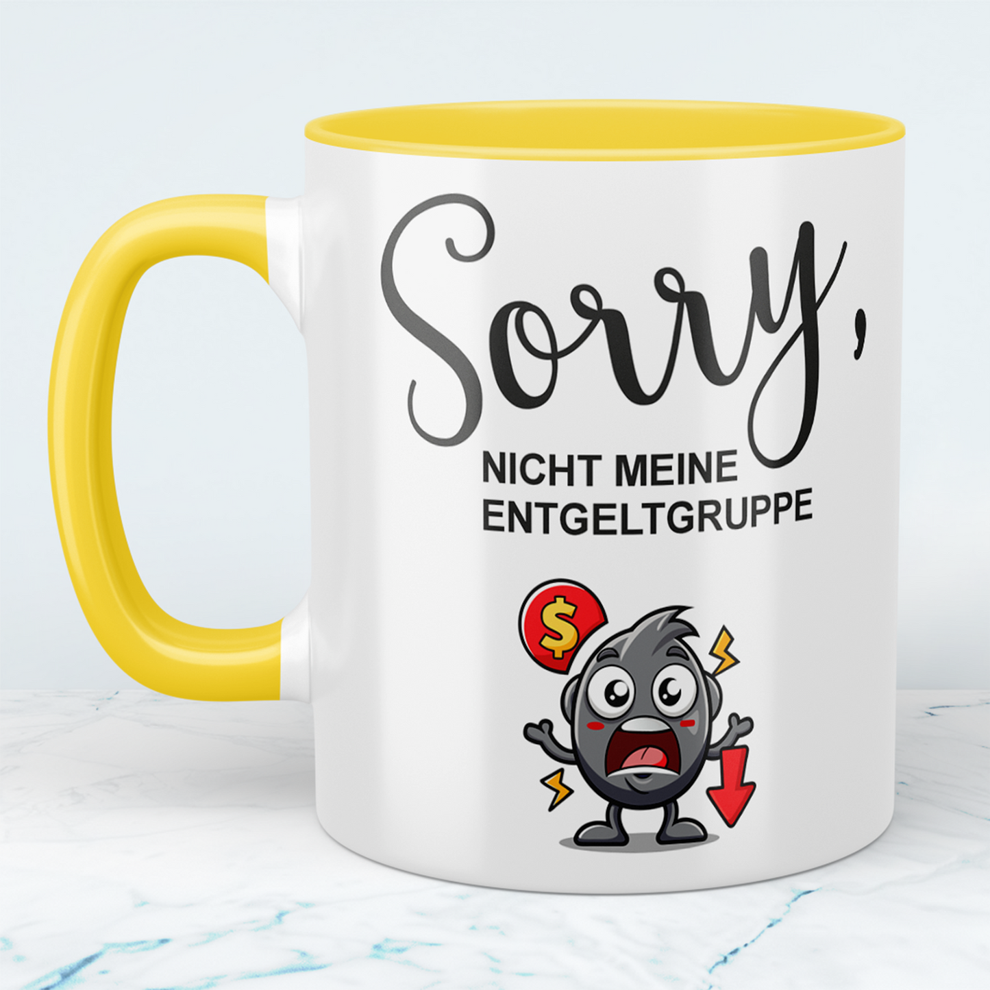 Lustige Bedruckte Tasse mit Spruch: SORRY, nicht meine ENTGELTGRUPPE – Perfekt für Humor im Alltag!