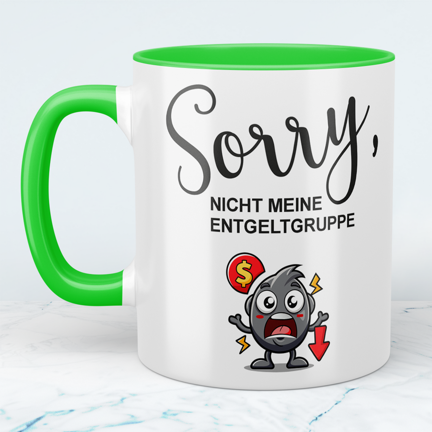 Lustige Bedruckte Tasse mit Spruch: SORRY, nicht meine ENTGELTGRUPPE – Perfekt für Humor im Alltag!