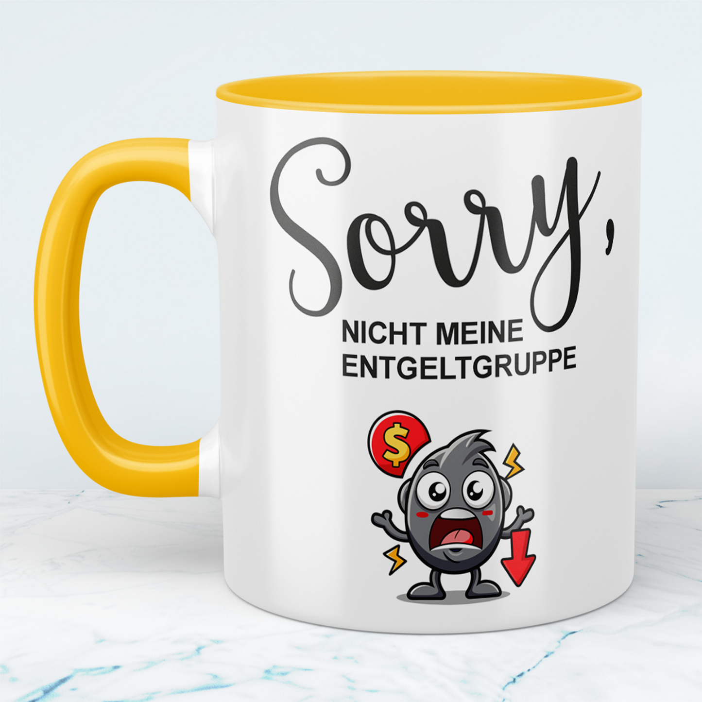 Lustige Bedruckte Tasse mit Spruch: SORRY, nicht meine ENTGELTGRUPPE – Perfekt für Humor im Alltag!