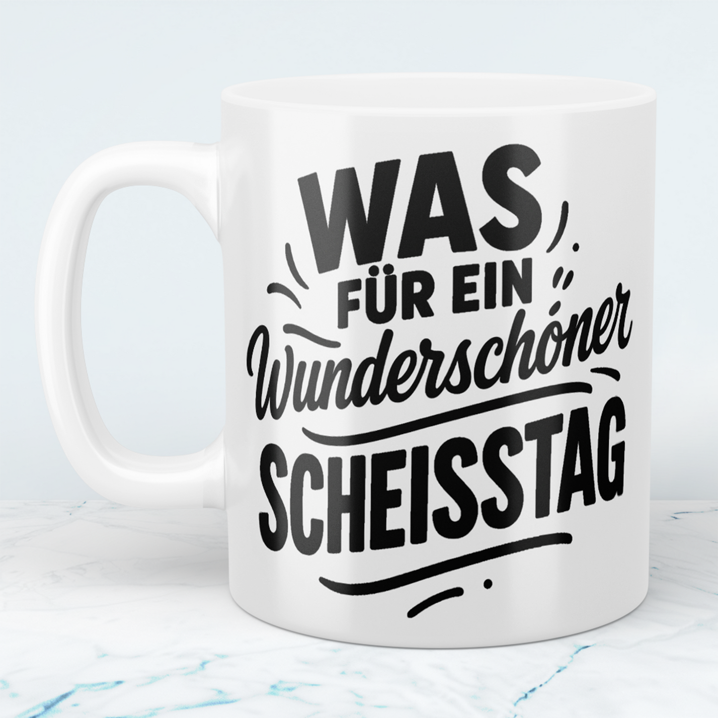 Humorvolle lustige Tasse: 'Was für ein wunderschöner SCHEISSTAG' ideal für Arbeitskollegen