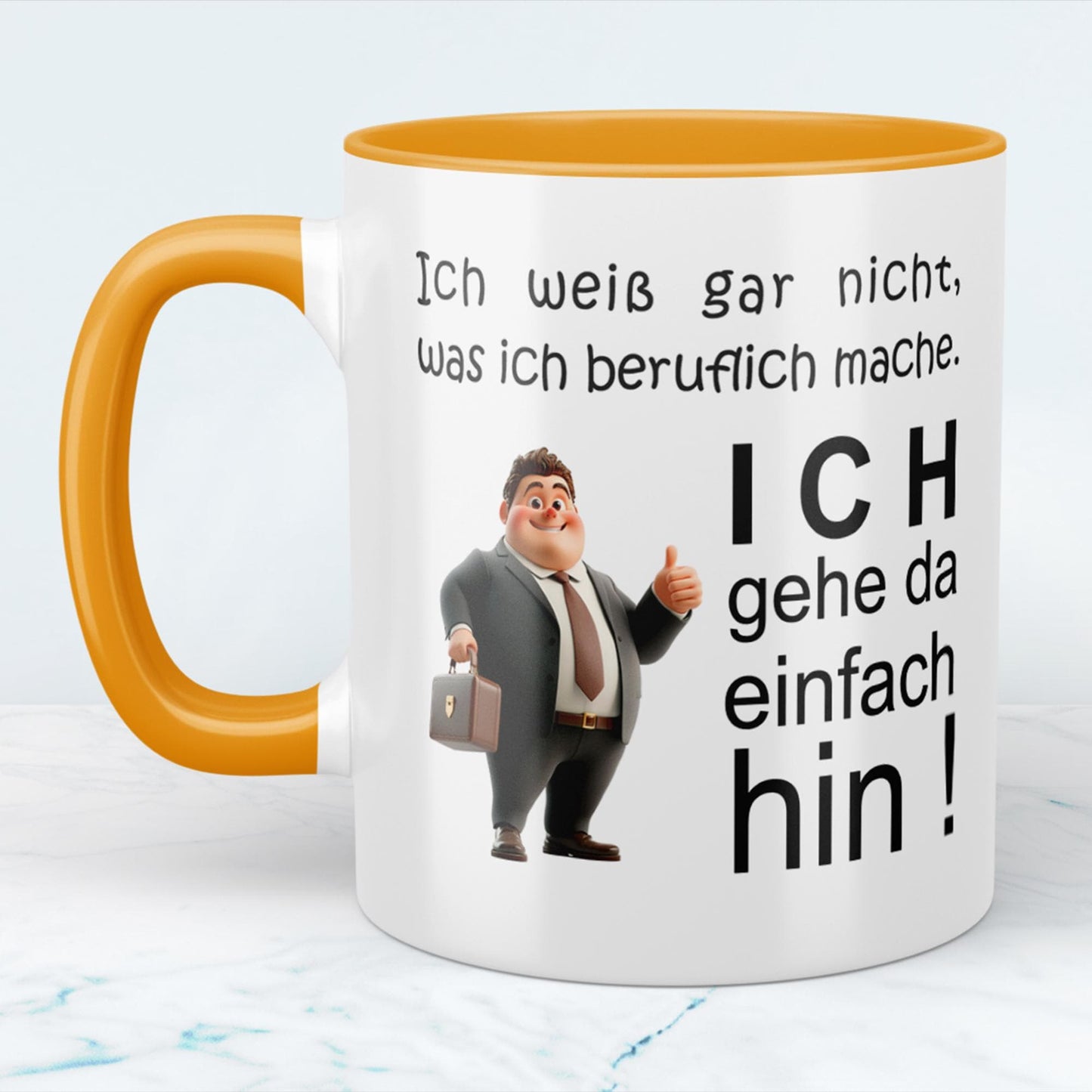 Humorvolle Tasse: Ich weiß gar nicht, was ich beruflich mache, ich gehe da einfach hin Perfektes Geschenk für das Büro