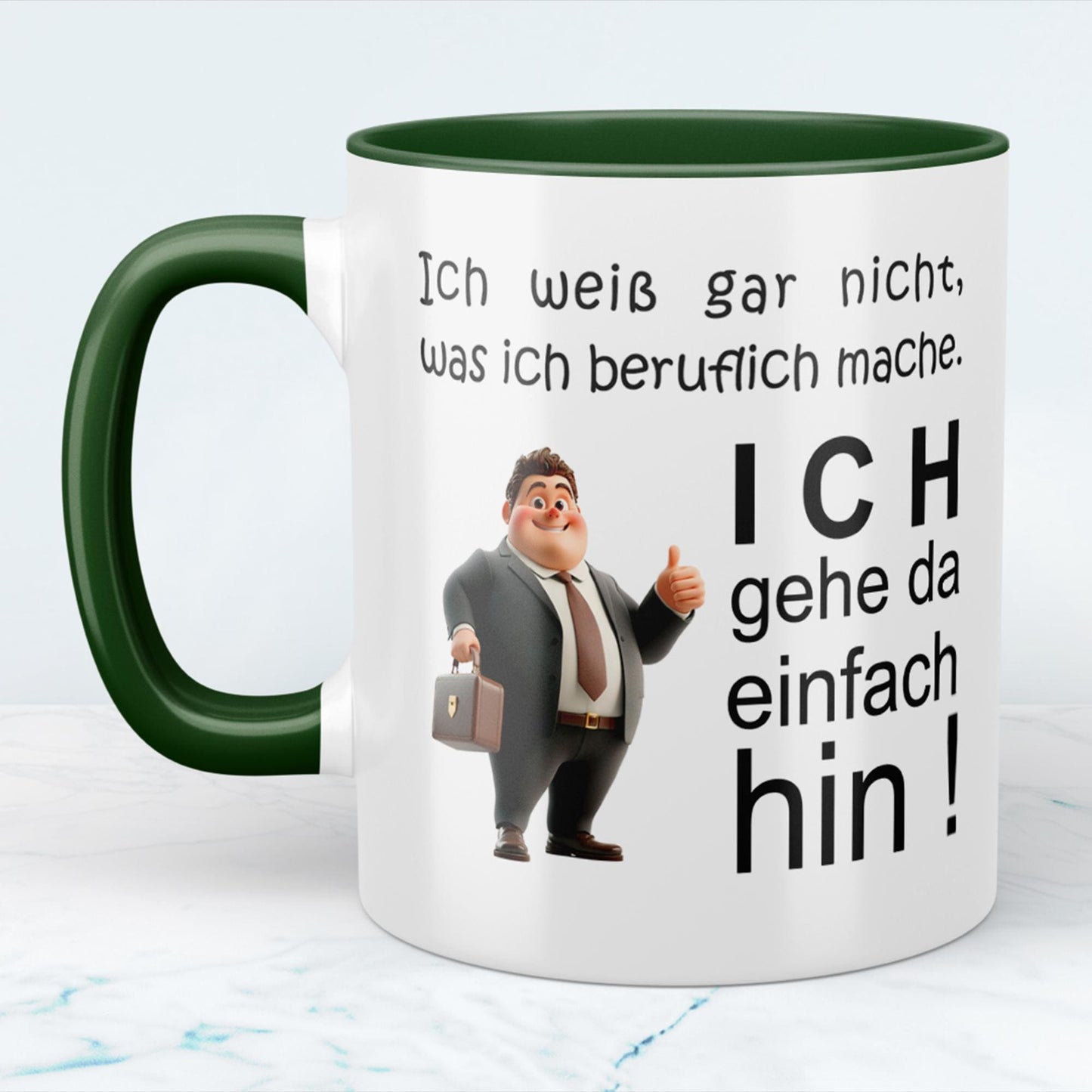 Humorvolle Tasse: Ich weiß gar nicht, was ich beruflich mache, ich gehe da einfach hin Perfektes Geschenk für das Büro