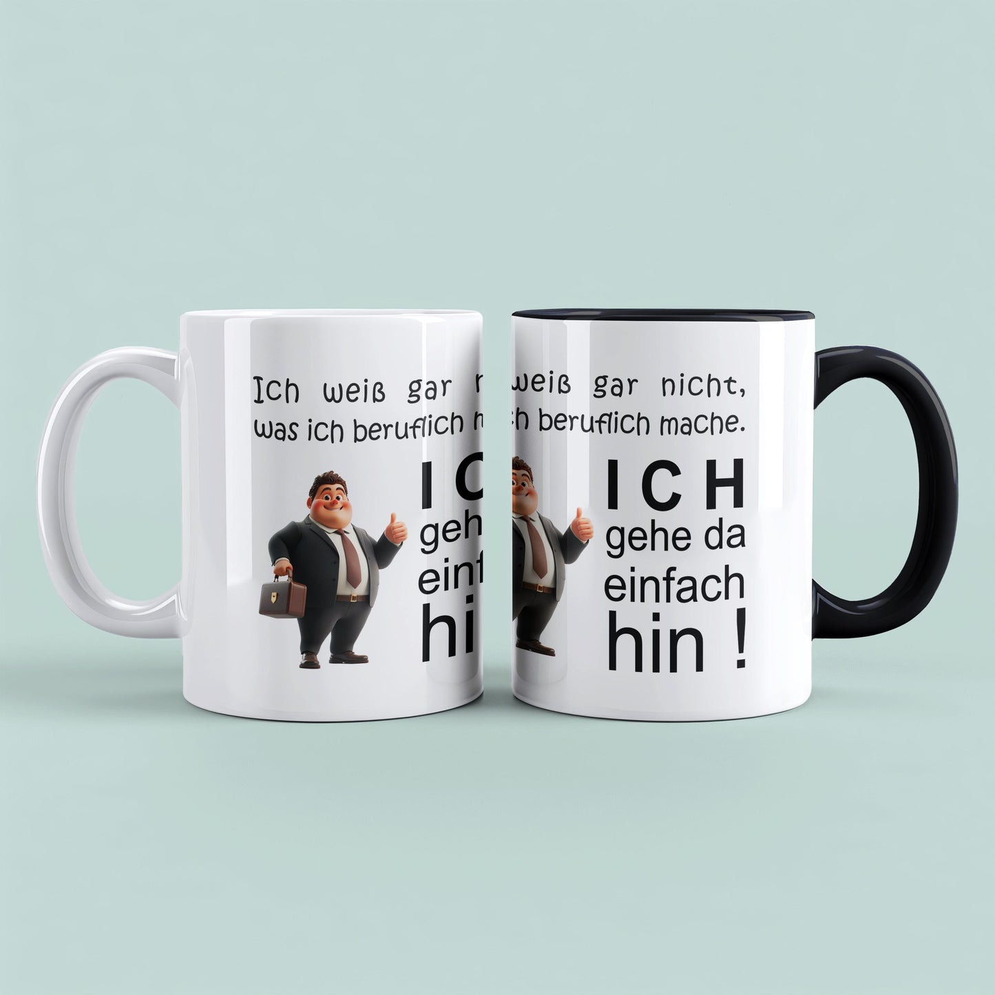 Humorvolle Tasse: Ich weiß gar nicht, was ich beruflich mache, ich gehe da einfach hin Perfektes Geschenk für das Büro