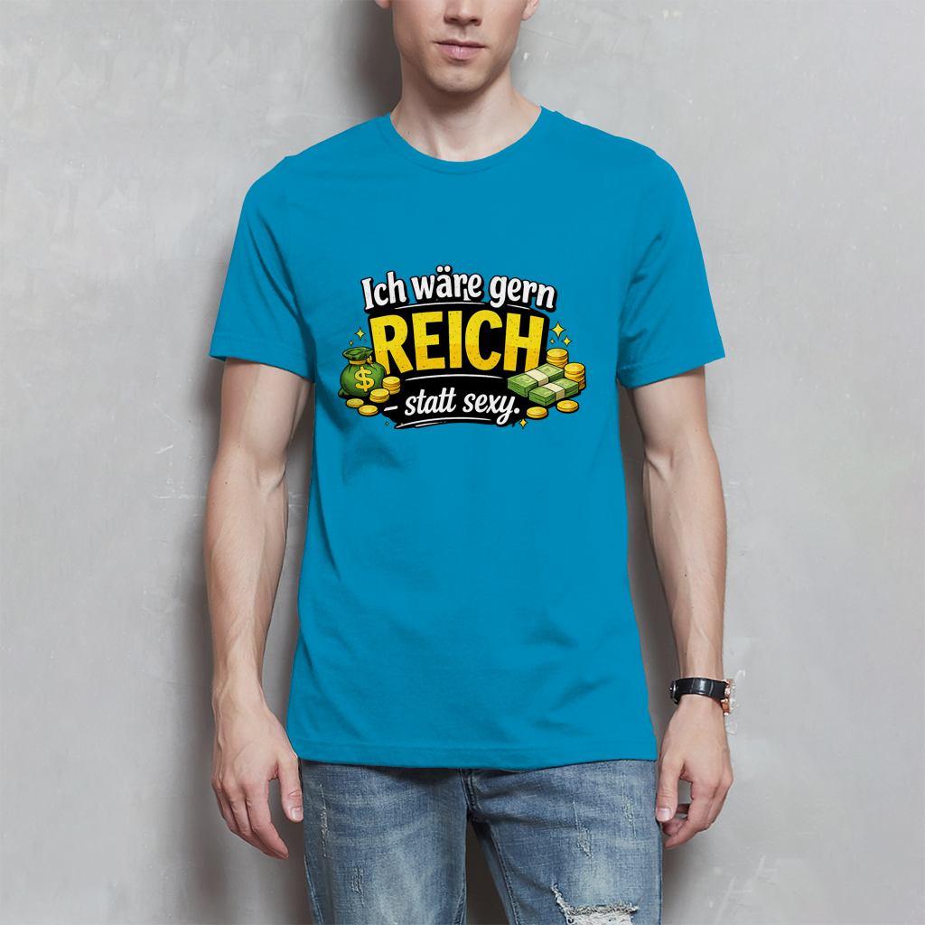 Herren T-Shirt „Ich wäre gerne reich statt sexy“ – Lustiges Spruchshirt mit Humor